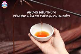 NHỮNG SỰ THẬT THÚ VỊ VỀ NƯỚC MẮM